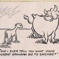 "Did I Ever Tell You What Your Great Grandma Did to Chicago?"; Burr Shafer, Cartoon, ca. 1960s (ichi-63956)