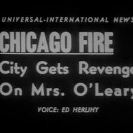 “City Gets Revenge on Mrs. O’Leary,” Universal-International News, 1955; Courtesy National Archives and Records Administration